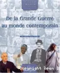 De la Grande Guerre au monde contemporain : de 1914 à nos jours