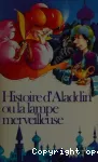 Histoire d'Aladdin et de la lampe merveilleuse