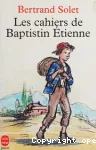 LES CAHIERS DE BAPTISTIN ETIENNE