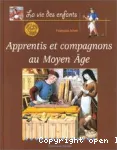 Apprentis et compagnons au Moyen Age